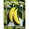 Bananes éponge - Alan Wong
